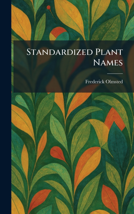 Książka Standardized Plant Names Frederick Olmsted