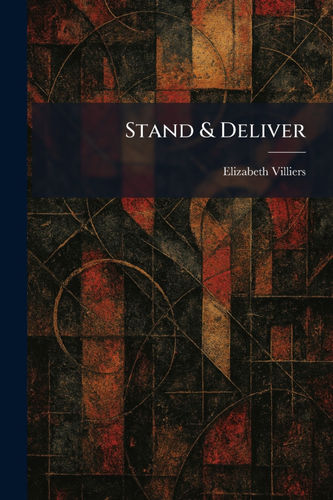 Knjiga Stand & Deliver Elizabeth Villiers