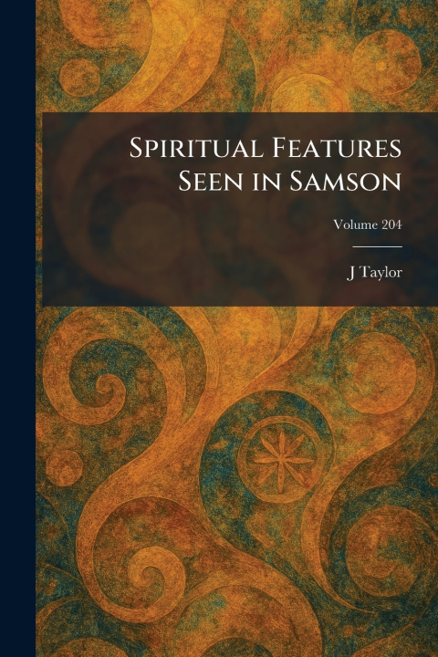 Carte Spiritual Features Seen in Samson J Taylor