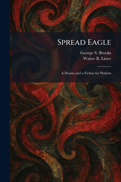 Kniha Spread Eagle George S. Brooks