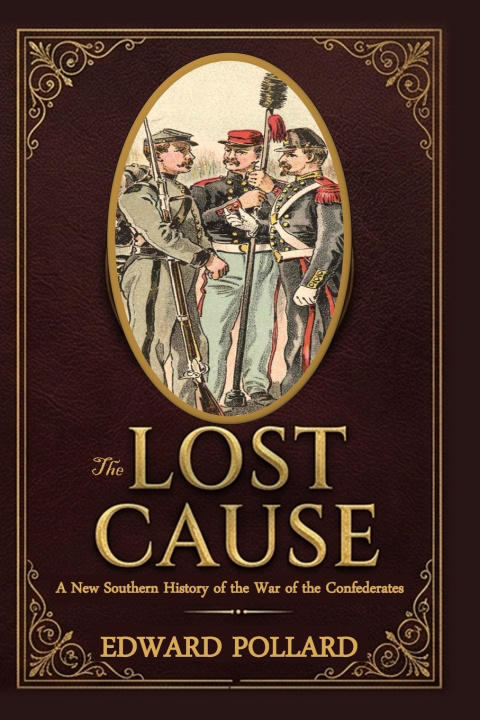 Kniha The Lost Cause Edward Pollard