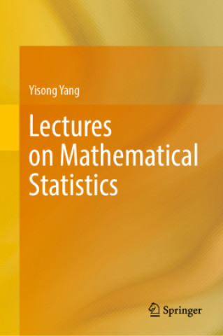 Kniha Lectures on Mathematical Statistics Yisong Yang