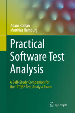Kniha Practical Software Test Analysis Adam Roman