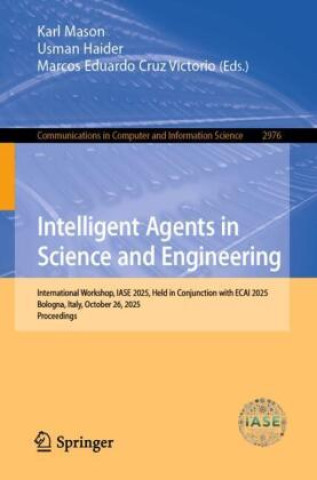 Kniha Intelligent Agents in Science and Engineering Mason Karl