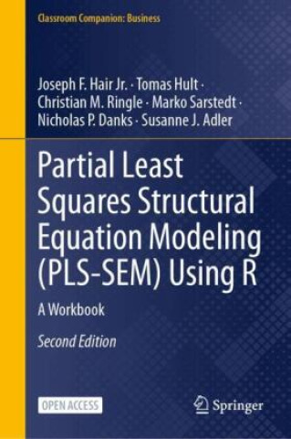 Kniha Partial Least Squares Structural Equation Modeling (PLS-SEM) Using R Joseph F. Hair Jr.