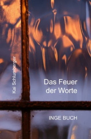 Kniha Das Feuer der Worte Kai Schlumberger