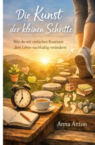 Kniha Die Kunst der kleinen Schritte Anna Anton