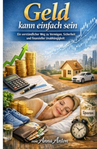 Kniha Geld kann einfach sein Anna Anton