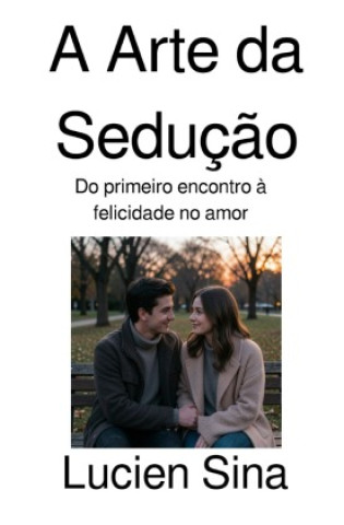 Kniha A Arte da Sedução Lucien Sina