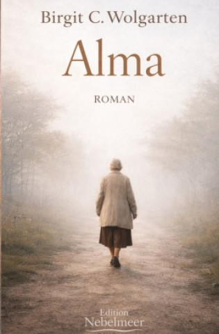 Könyv Alma Birgit C. Wolgarten