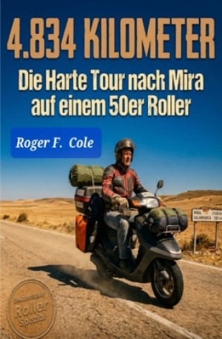 Kniha 4834 Kilometer Roger F. Cole