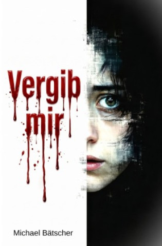 Kniha Vergib mir Michael Bätscher