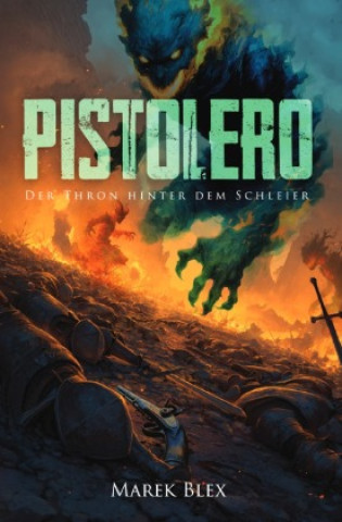 Knjiga Pistolero - Der Thron hinter dem Schleier Marek Blex