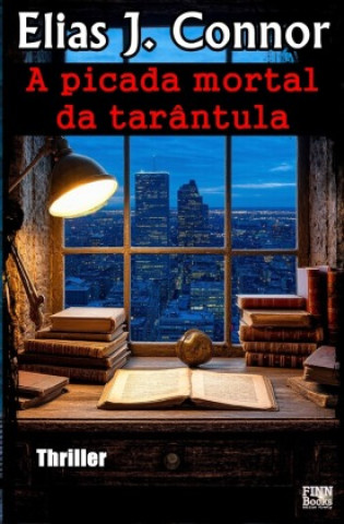 Kniha A picada mortal da tarântula Elias J. Connor