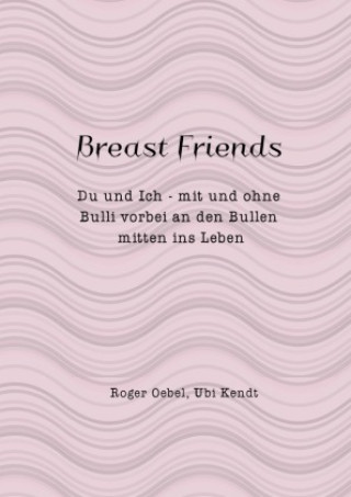 Kniha Breast Friends Roger Oebel