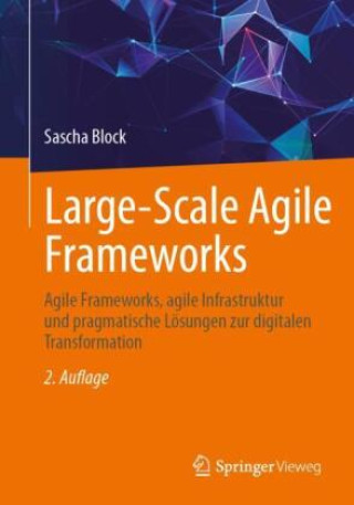 Kniha Large-Scale Agile Frameworks Sascha Block