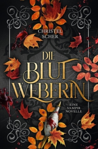 Kniha Die Blutweberin Christel Scher