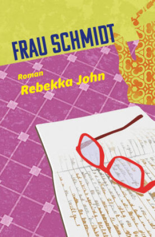 Kniha Frau Schmidt Rebekka John