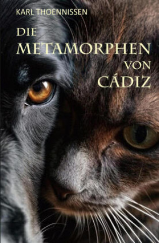 Knjiga Die Metamorphen von Cádiz Karl Thoennissen