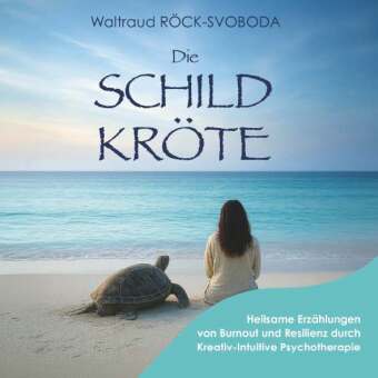 Knjiga Die SCHILDKRÖTE RÖCK-SVOBODA Waltraud Mag.