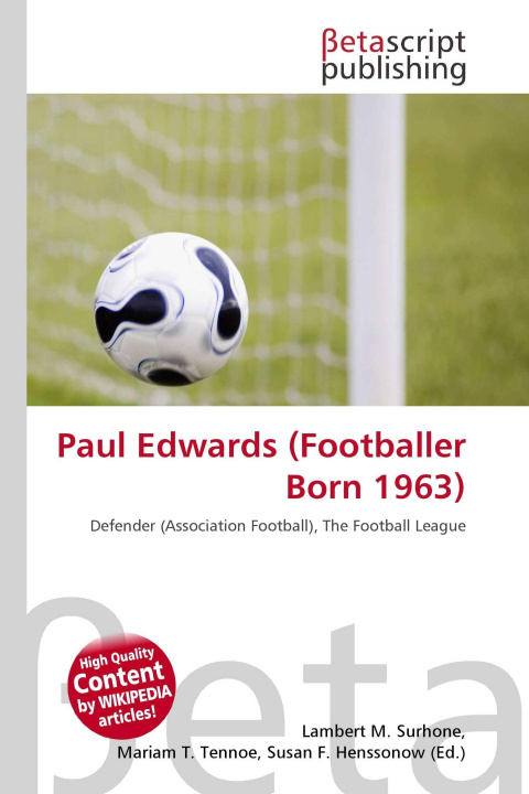 Kniha Paul Edwards (Footballer Born 1963) Mariam T. Tennoe