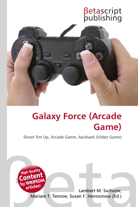 Kniha Galaxy Force (Arcade Game) Mariam T. Tennoe