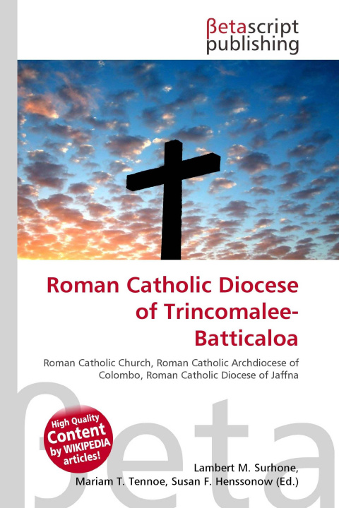 Knjiga Roman Catholic Diocese of Trincomalee-Batticaloa Mariam T. Tennoe