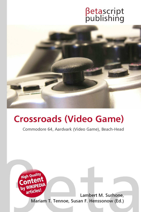 Kniha Crossroads (Video Game) Mariam T. Tennoe