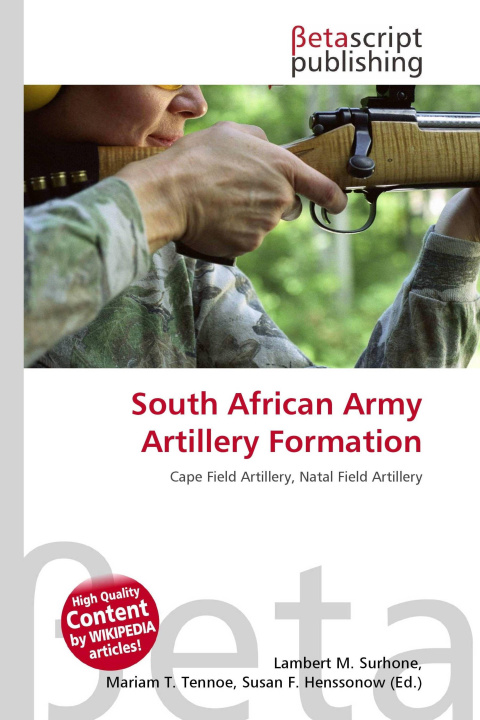 Kniha South African Army Artillery Formation Mariam T. Tennoe
