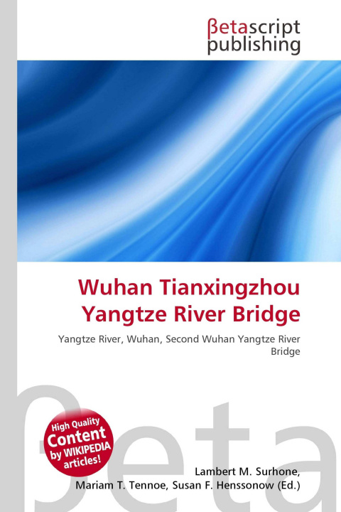 Kniha Wuhan Tianxingzhou Yangtze River Bridge Mariam T. Tennoe