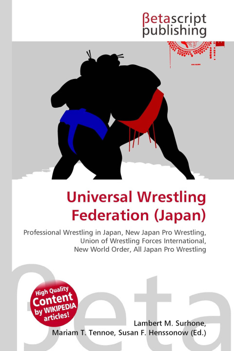 Kniha Universal Wrestling Federation (Japan) Mariam T. Tennoe
