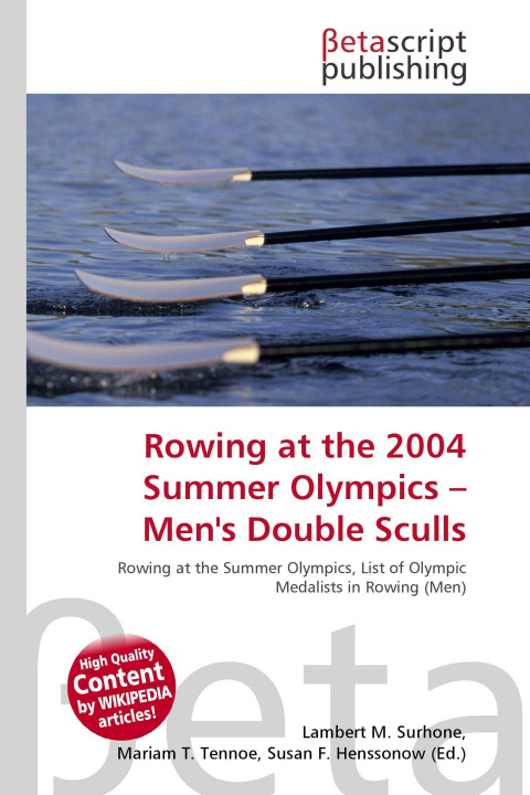 Kniha Rowing at the 2004 Summer Olympics - Men's Double Sculls Mariam T. Tennoe