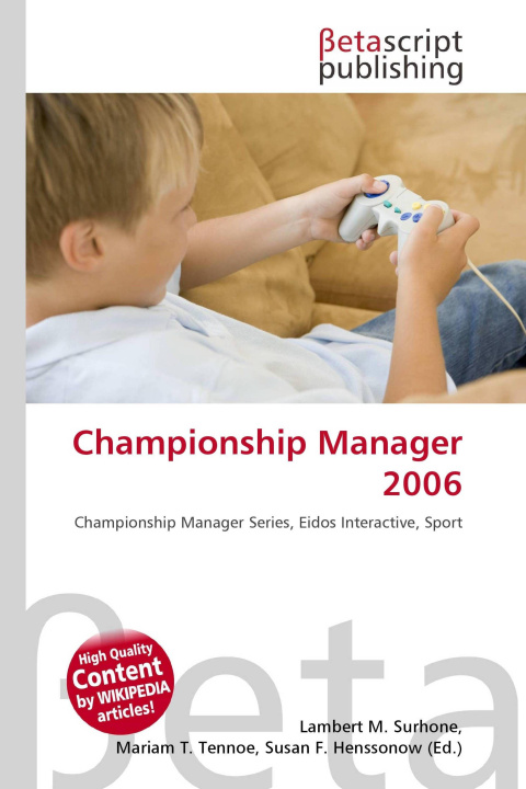 Knjiga Championship Manager 2006 Mariam T. Tennoe