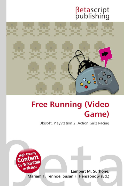 Knjiga Free Running (Video Game) Mariam T. Tennoe