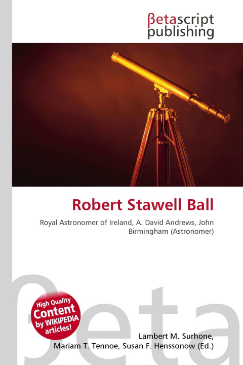 Kniha Robert Stawell Ball Mariam T. Tennoe