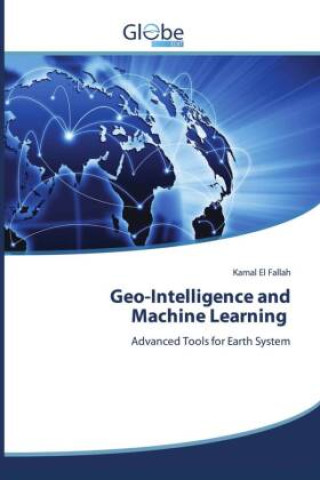 Kniha Geo-Intelligence and Machine Learning Kamal El Fallah