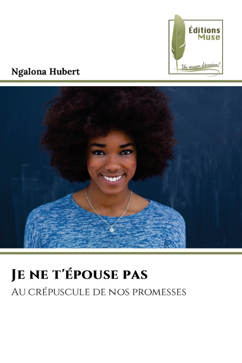 Kniha Je ne t'épouse pas Ngalona Hubert