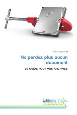 Kniha Ne perdez plus aucun document Calice SOSSOU