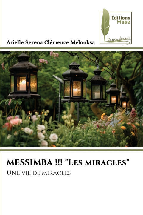 Kniha MESSIMBA !!! "Les miracles" Arielle Serena Clémence Melouksa