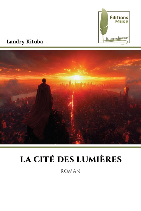Knjiga LA CITÉ DES LUMIÈRES Landry KITUBA