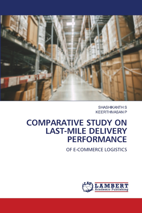 Kniha COMPARATIVE STUDY ON LAST-MILE DELIVERY PERFORMANCE Keerthivasan P