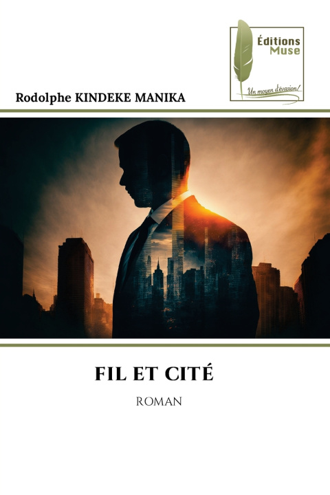 Kniha FIL ET CITÉ Rodolphe KINDEKE MANIKA