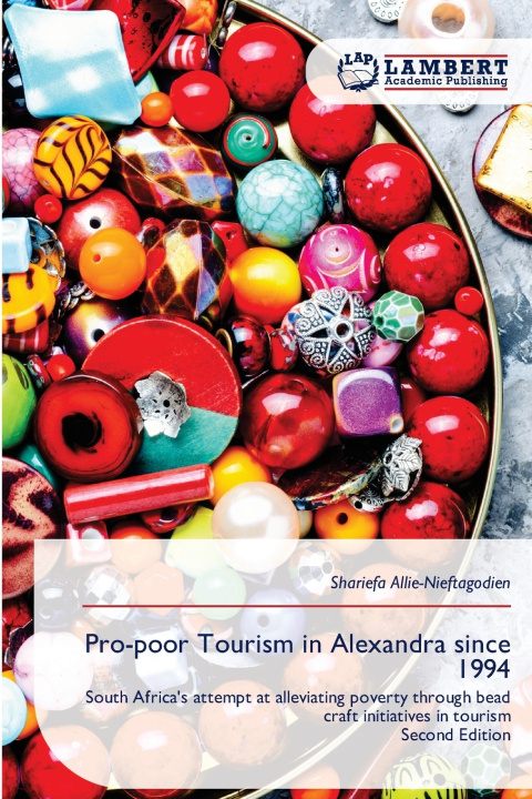 Kniha Pro-poor Tourism in Alexandra since 1994 Shariefa Allie-Nieftagodien