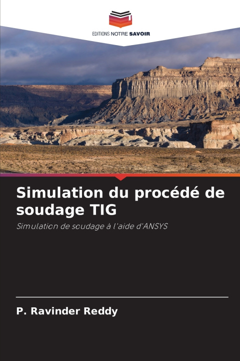 Kniha Simulation du procédé de soudage TIG P. Ravinder Reddy