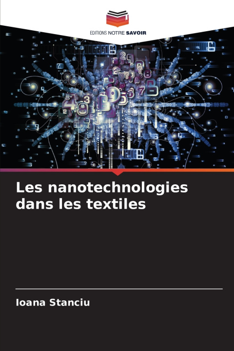 Carte Les nanotechnologies dans les textiles Ioana Stanciu