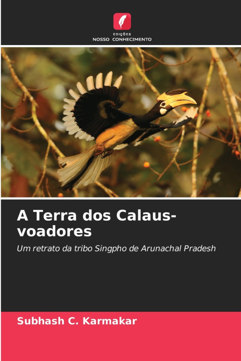 Kniha A Terra dos Calaus-voadores Subhash C. Karmakar