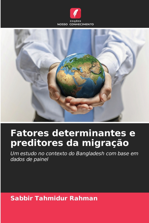 Kniha Fatores determinantes e preditores da migração Sabbir Tahmidur Rahman
