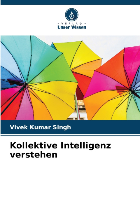 Kniha Kollektive Intelligenz verstehen Vivek Kumar Singh