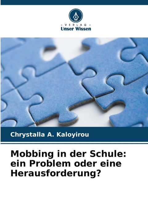 Kniha Mobbing in der Schule: ein Problem oder eine Herausforderung? Chrystalla A. Kaloyirou