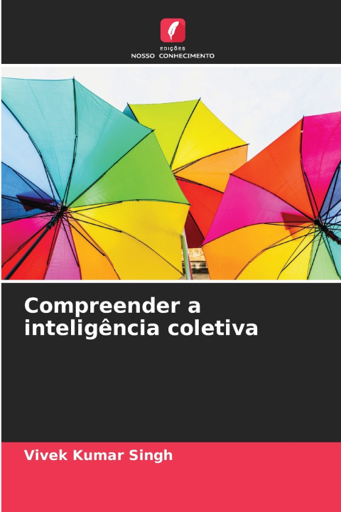 Könyv Compreender a inteligência coletiva Vivek Kumar Singh